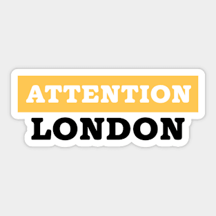 Attention London Sticker